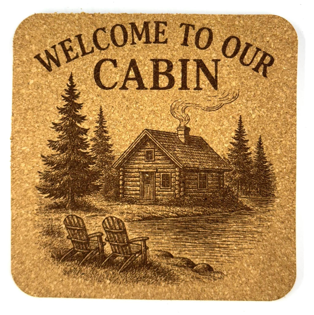 Welcome to Our Cabin Cork Coaster – Rustic Lake Cozy Lodge Decor
