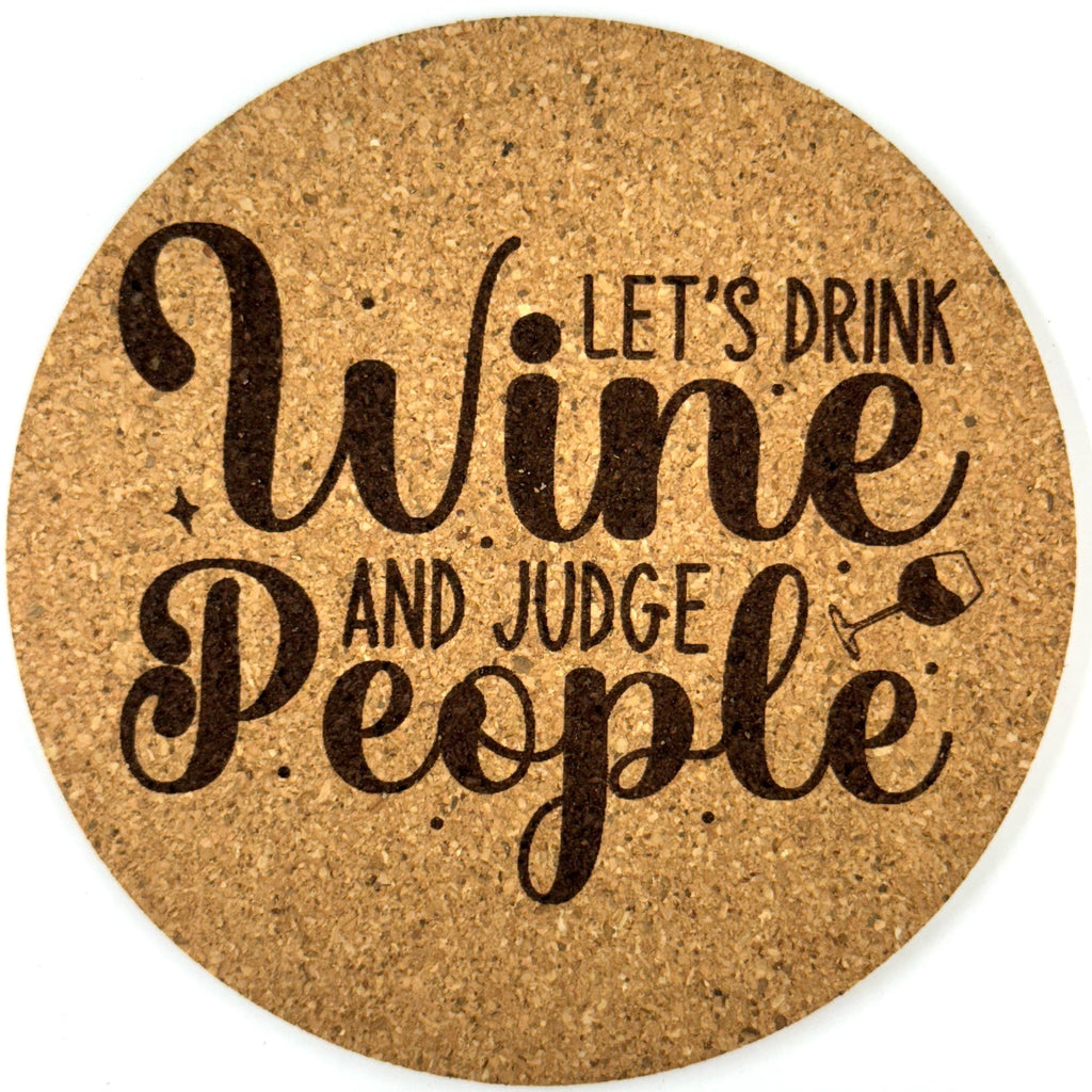 Let’s Drink Wine and Judge People Cork Coaster | Funny Wine Quote