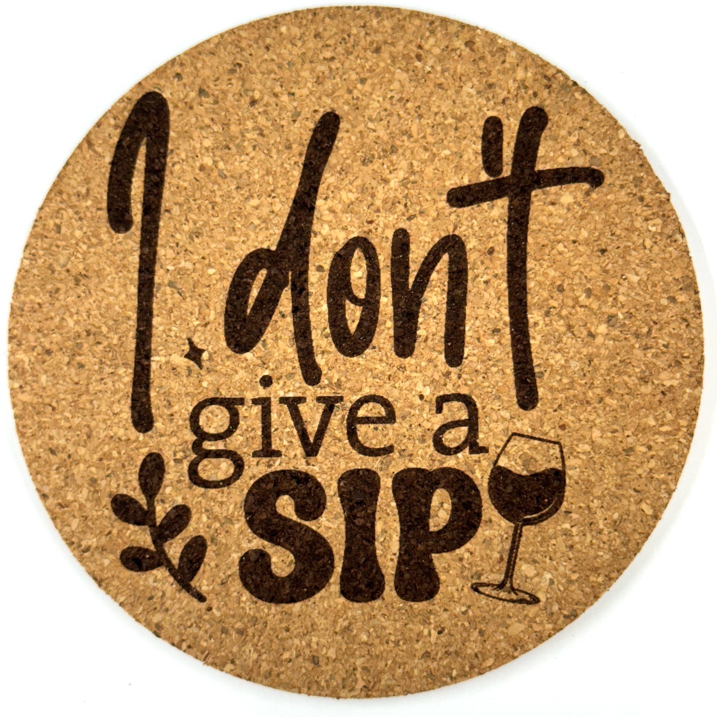 I Don’t Give a Sip Round Cork Coaster | Funny Wine Quote Cork Coaster