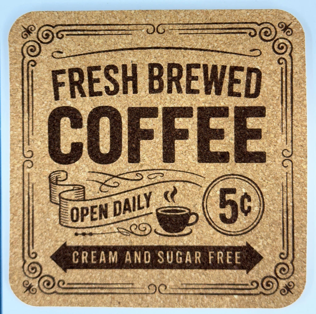Fresh Brewed Coffee Open Daily Square Cork Coaster