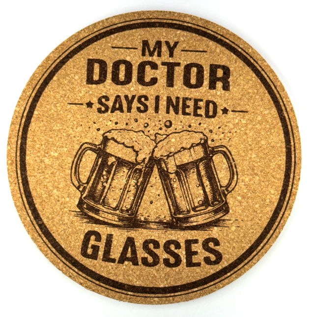 My Doctor Says I Need Glasses Funny Beer Coaster Cheers Humor