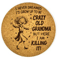 Crazy Old Grandma Killing It Funny Gift Humor Cork Coaster