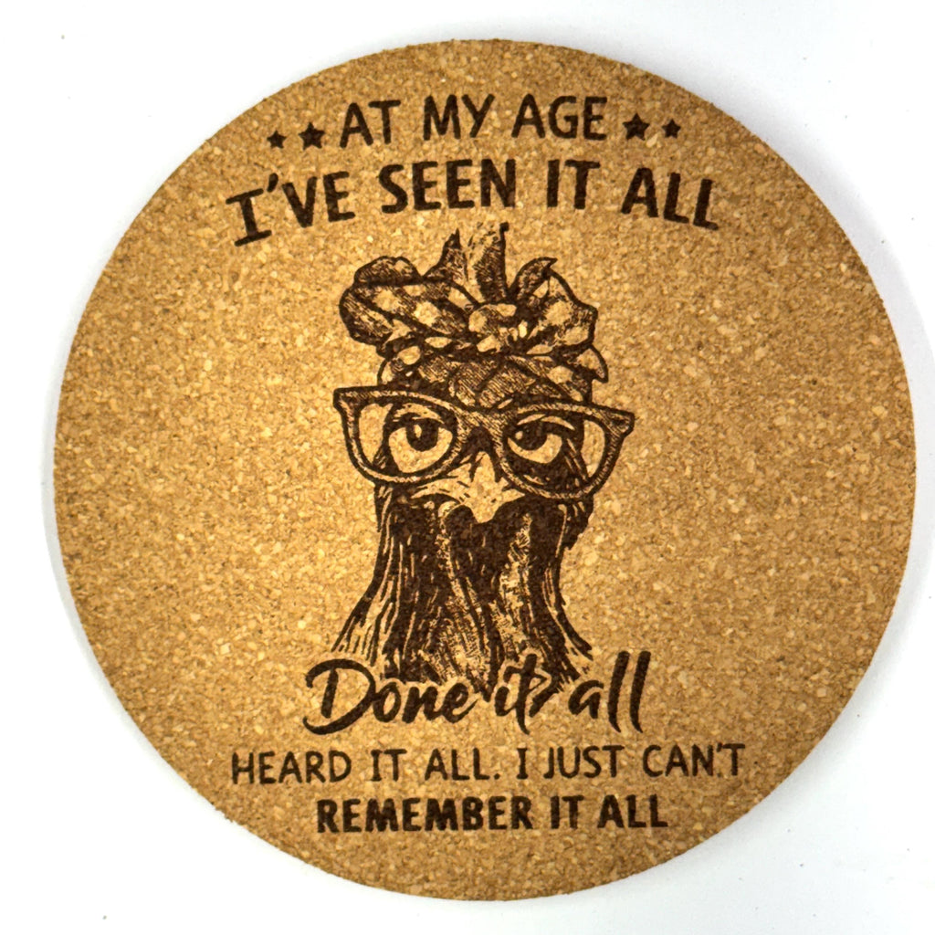 Seen It All Funny Chicken Aging Humor Cork Coaster Gift