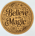 Believe in the Magic Cork Coaster – Whimsical Christmas Decor
