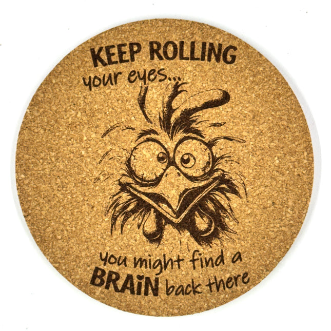 Keep Rolling Eyes Funny Sarcastic Bird Humor Cork Coaster Gift