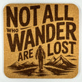 Not All Who Wander Are Lost Cork Coaster – Adventure Quote Decor