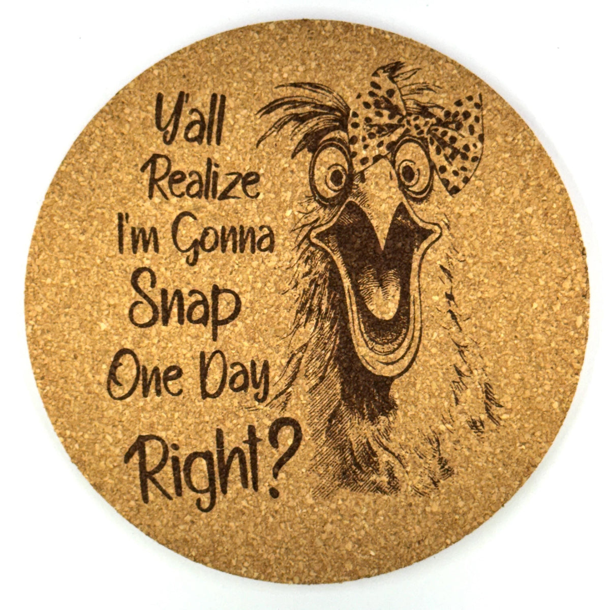 Gonna Snap One Day Funny Chicken Humor Cork Coaster Gift
